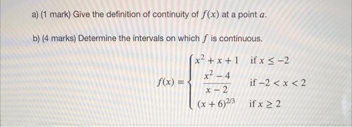 Solved a) (1 mark) Give the definition of continuity of f(x) | Chegg.com
