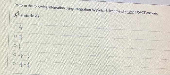 Solved Perform the following integration using integration | Chegg.com
