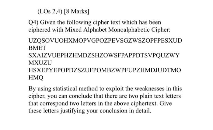 Solved Q4) Given the following cipher text which has been | Chegg.com