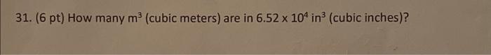 Solved How many m³ (cubic meters) are in 6.52 x 10^4 in³  Chegg.com