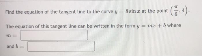 Solved Find The Equation Of The Tangent Line To The Curve Chegg Com