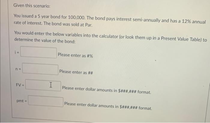 solved-you-issued-a-5-year-bond-for-100-000-the-bond-pays-chegg