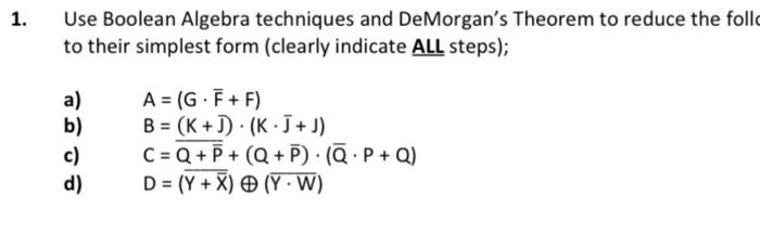 Use Boolean Algebra Techniques And DeMorgan's Theorem | Chegg.com