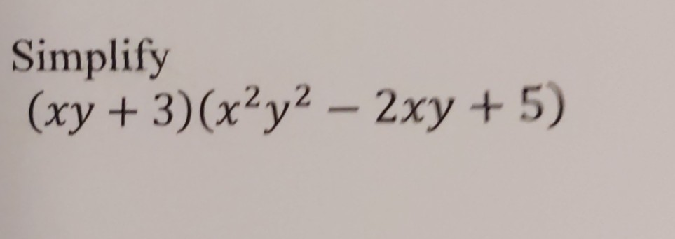 Simplify Xy 3 X Y2 2xy 5 Chegg Com