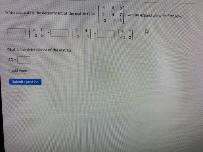 Solved 6 When calculating the determinant of the matrix 4 7 | Chegg.com
