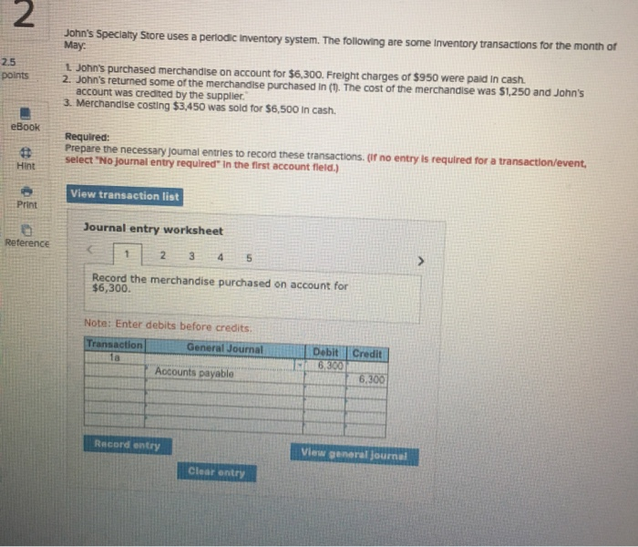 Solved John's Specialty Store uses a periodic Inventory