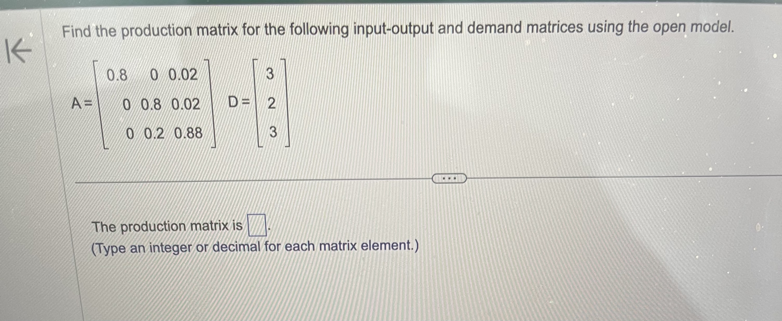 Solved Find the production matrix for the following | Chegg.com