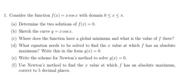 Solved 1. Consider the function f(x) = x cos x with domain 0 | Chegg.com