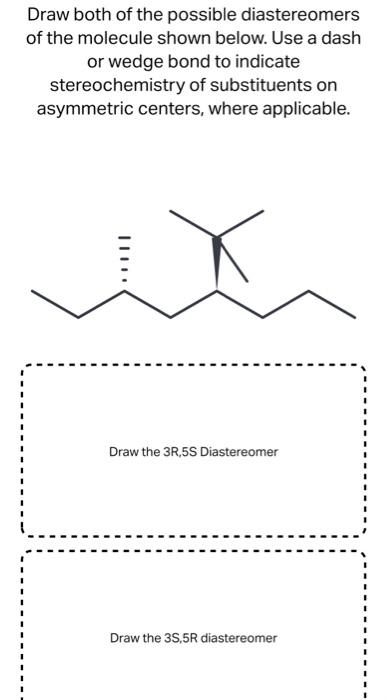 Solved Draw both of the possible diastereomers of the | Chegg.com