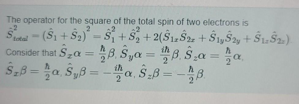 Solved The operator for the square of the total spin of two | Chegg.com