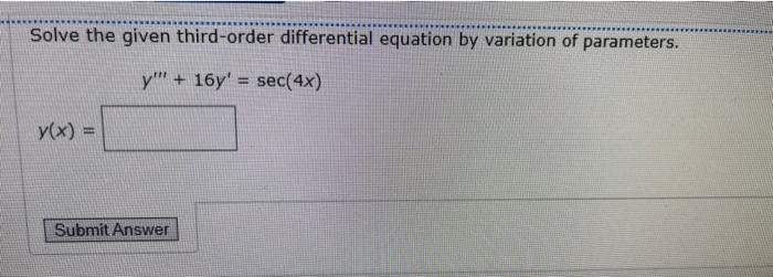 Solved Solve the given third-order differential equation by | Chegg.com