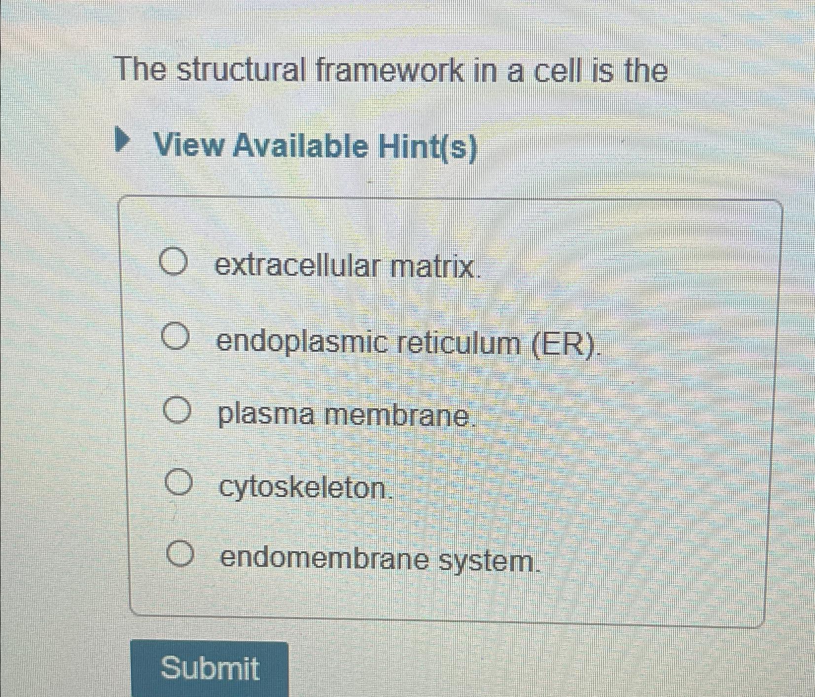 Solved The structural framework in a cell is theView | Chegg.com