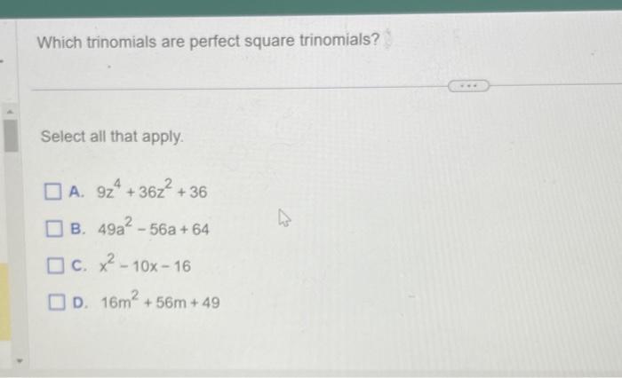 Solved Which Trinomials Are Perfect Square Trinomials