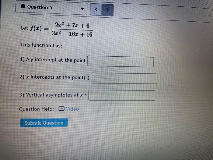 Solved Let F X 3x2−16x 162x2 7x 6 This Function Has 1 A Y