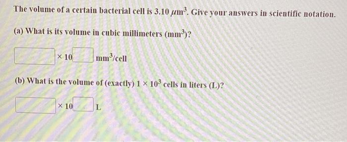 Solved The volume of a certain bacterial cell is 3.10μm3. | Chegg.com