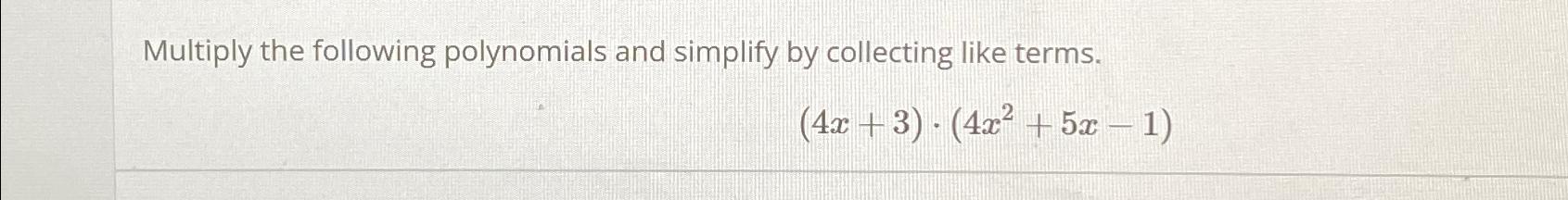 solved-multiply-the-following-polynomials-and-simplify-by-chegg