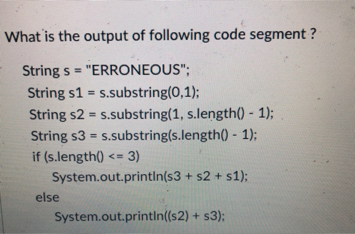 Solved What is the output of following code segment ? String | Chegg.com