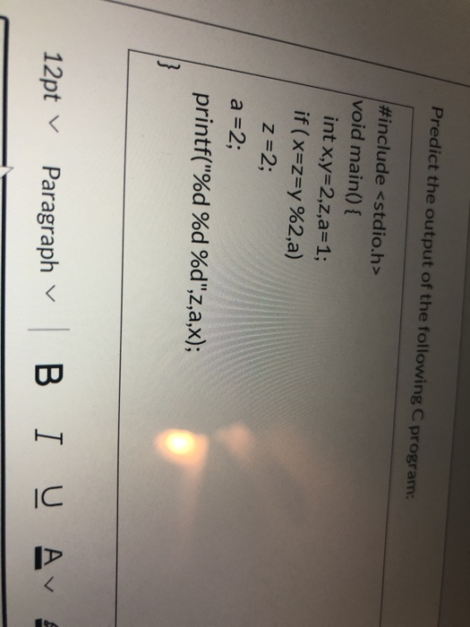 Solved Predict The Output Of The Following C Program: | Chegg.com