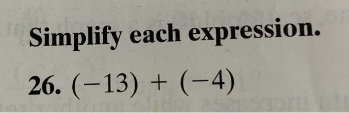 Solved Simplify each expression. 26. (-13) + (-4) | Chegg.com