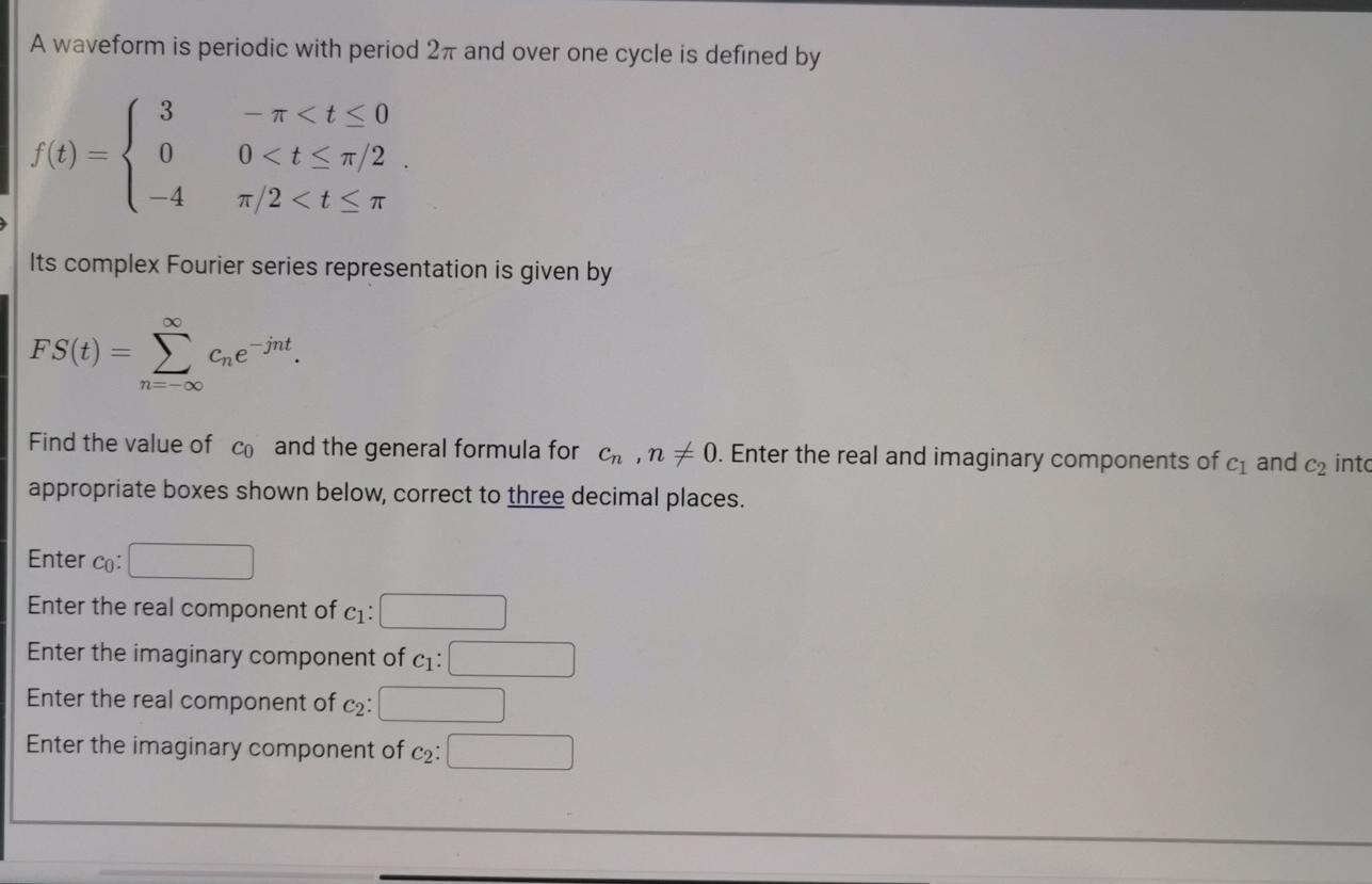 Solved A waveform is periodic with period 2π ﻿and over one | Chegg.com