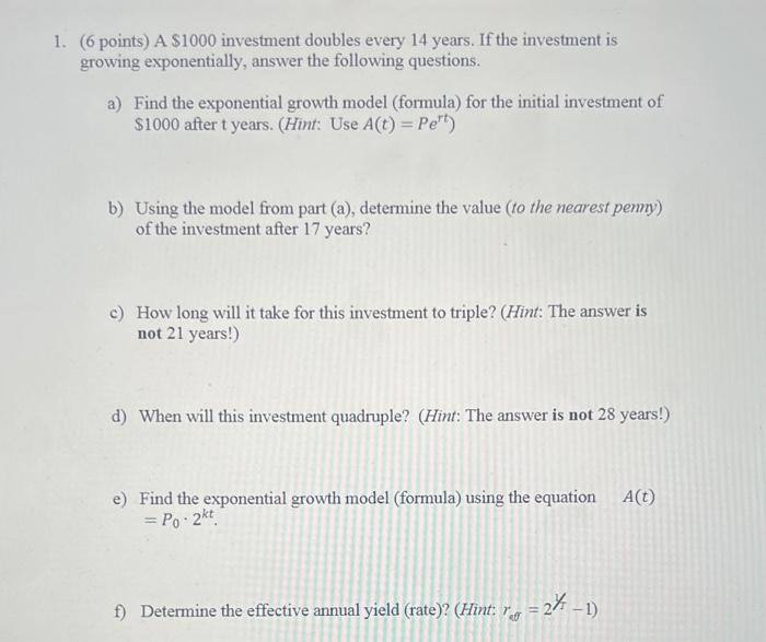 Solved (6 points) A $1000 investment doubles every 14 years. | Chegg.com