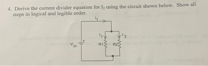 Solved 4. Derive The Current Divider Equation For I, Using 