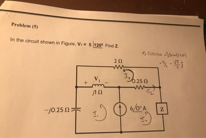 Solved Problem (5) In The Circuit Shown In Figure, V1 = 5 | Chegg.com