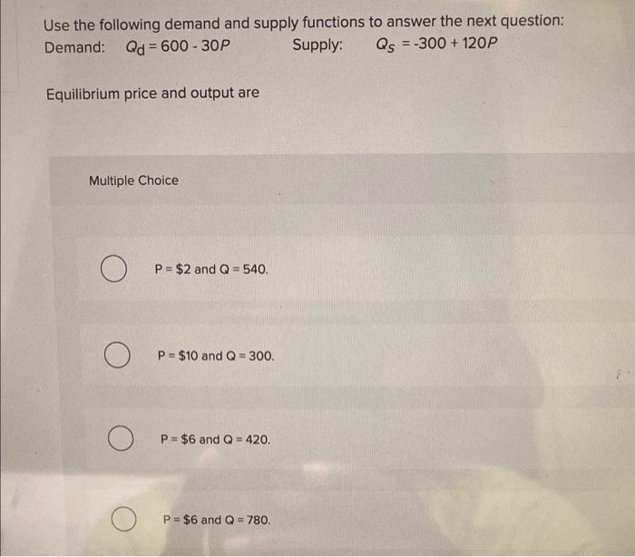 Solved Use the following demand and supply functions to | Chegg.com