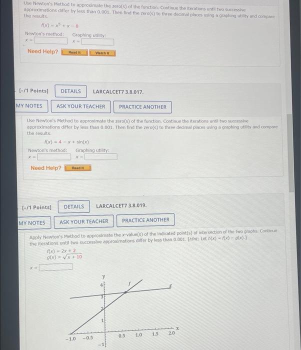 Solved Use Newtons Method To Approximate The Zero S Of The