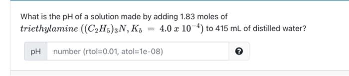 Solved What is the pH of a solution made by adding 1.83 | Chegg.com