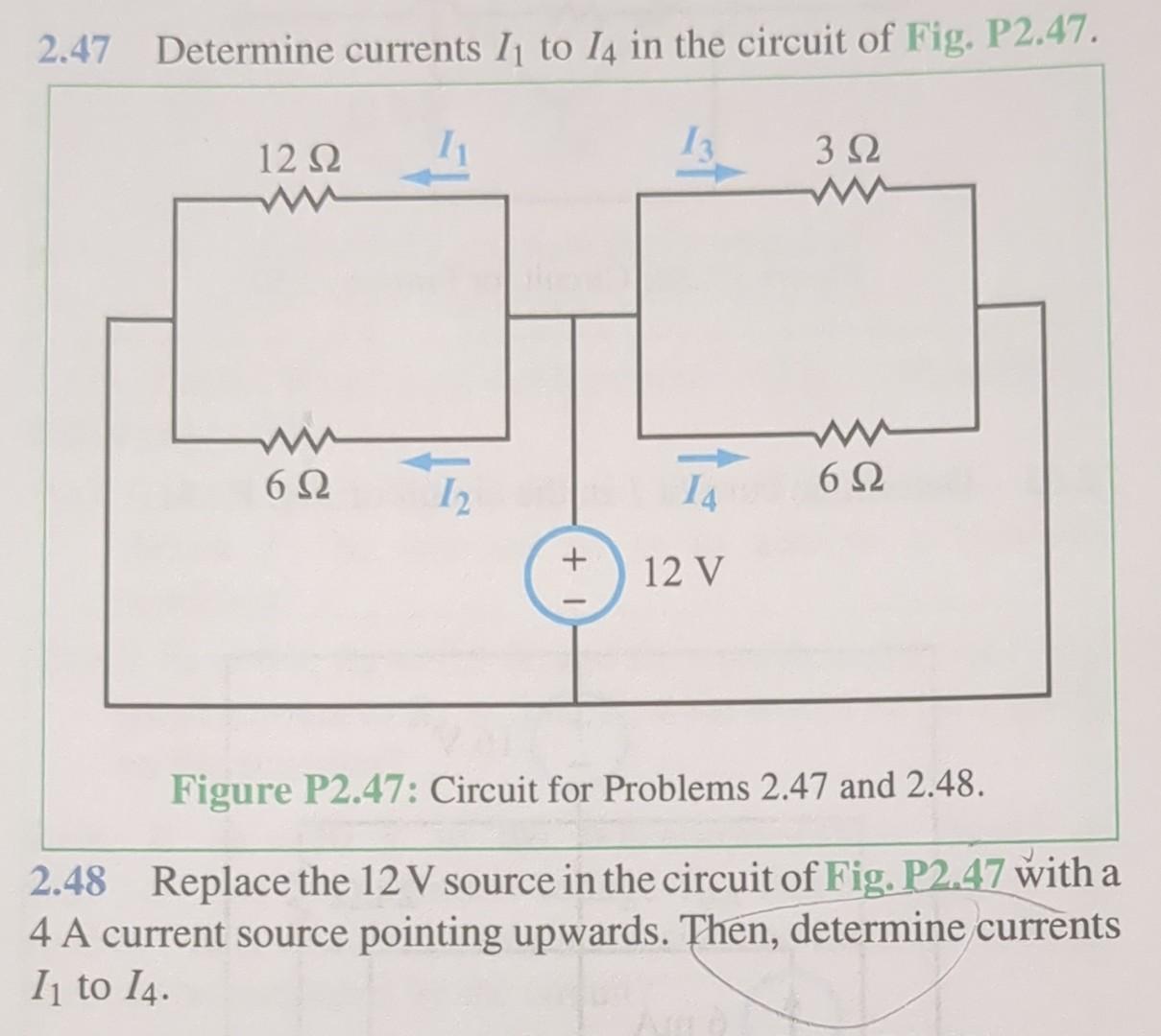 Solved 2.47 Determine currents I1 to I4 in the circuit of | Chegg.com