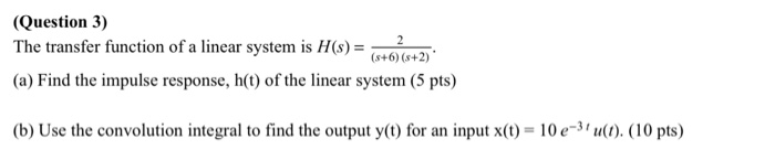 Solved (Question 3) The transfer function of a linear system | Chegg.com