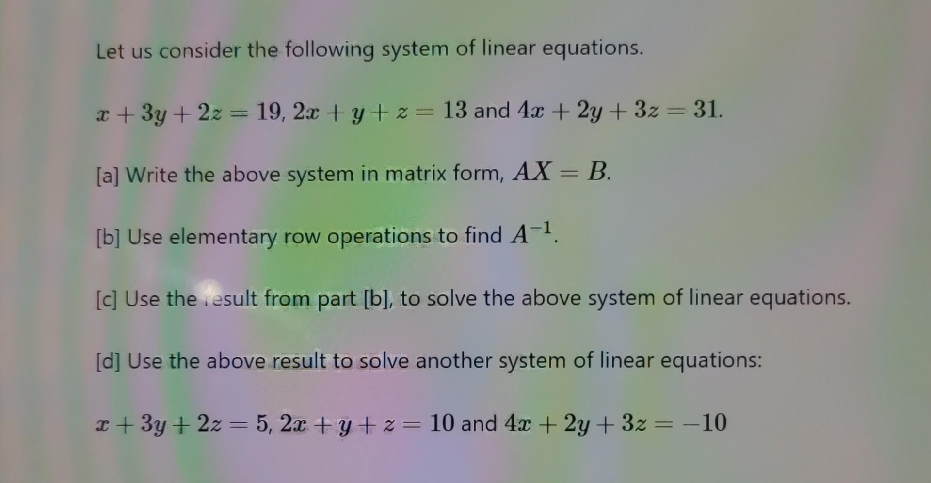 Solved Let Us Consider The Following System Of Linear | Chegg.com