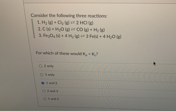 Solved Consider the following three reactions: 1. H2(g) + | Chegg.com