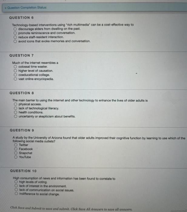 Question Completion Status: QUESTION 6 Technology based interventions using rich multimedia can be a cost-effective way to d