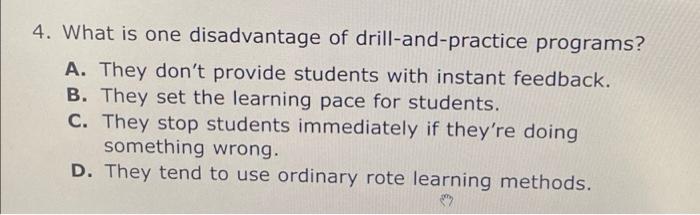 What Is One Disadvantage Of Drill And Practice Programs