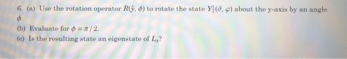 Solved 6. (a) Use the rotation operator Ry, o) to rotate the | Chegg.com