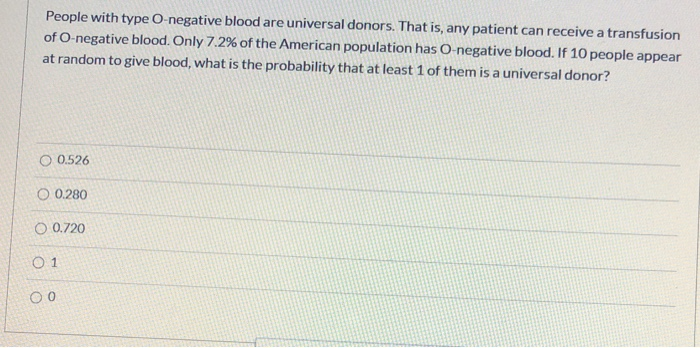 Solved: People With Type O-negative Blood Are Universal Do... | Chegg.com