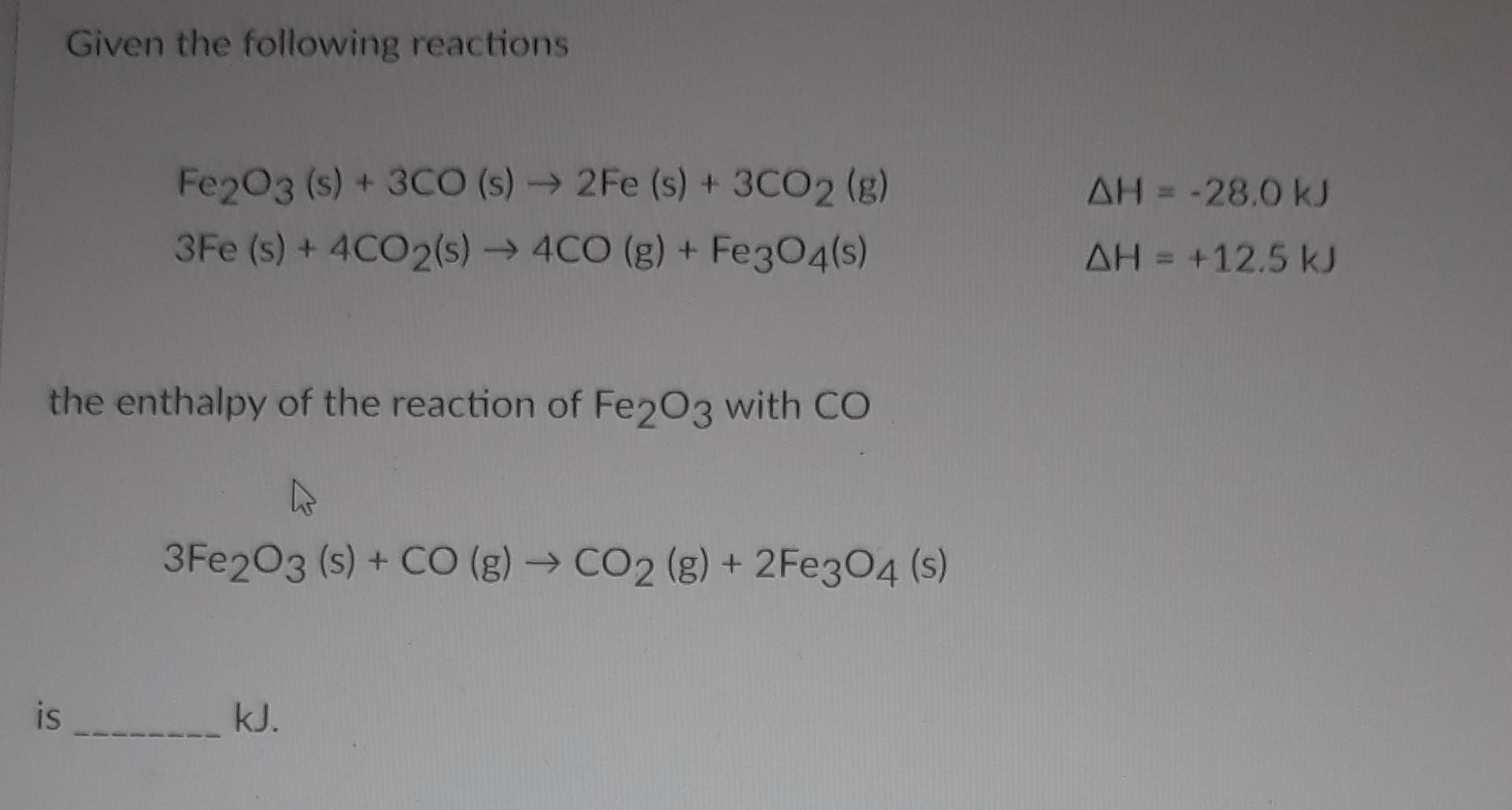 Solved Given the following reactions Fe2O3( | Chegg.com