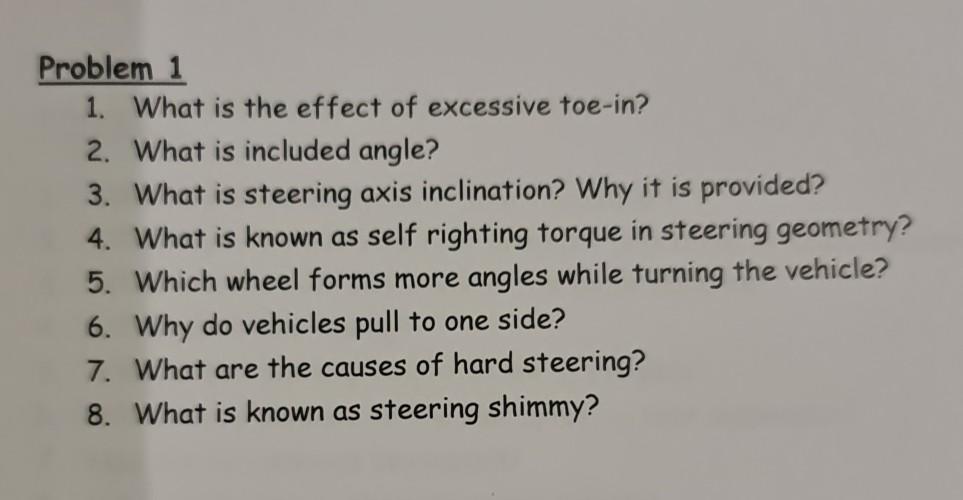 Solved Problem 1 1. What is the effect of excessive toe-in? | Chegg.com