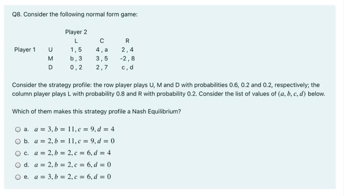 Solved Q6. Consider the following game: Player 2 A 1,2 0,0 | Chegg.com
