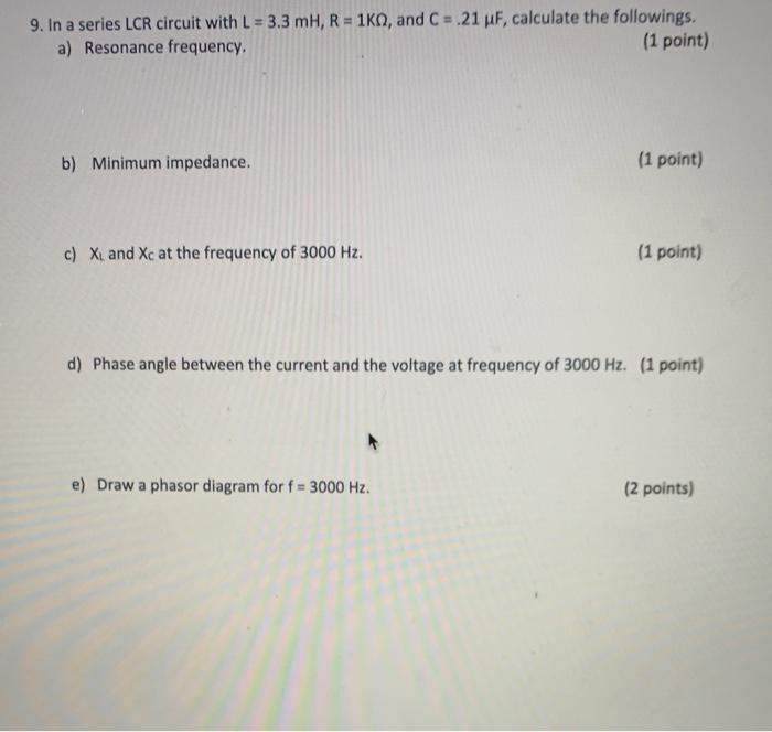 9 In A Series Lcr Circuit With L 3 3 Mh R 1k0 Chegg Com