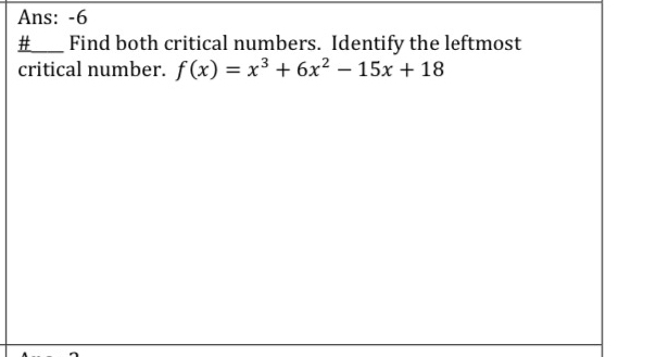 Solved Ans: -6#_ ﻿Find both critical numbers. Identify the | Chegg.com