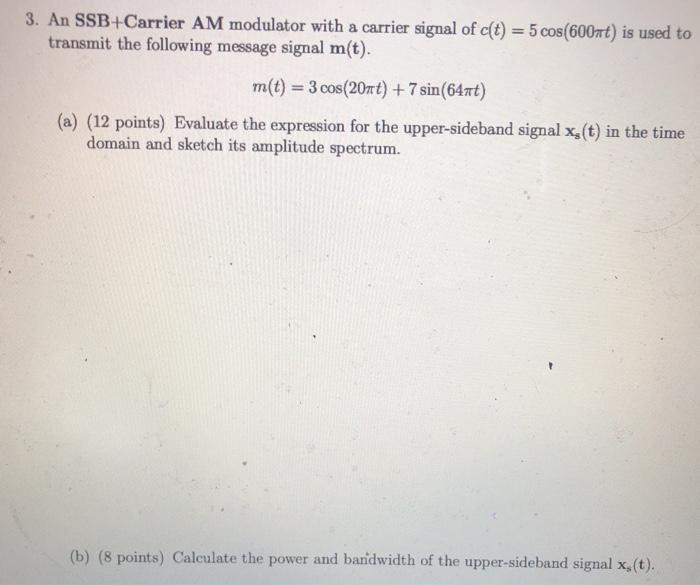 Solved 3. An SSB+Carrier AM modulator with a carrier signal | Chegg.com
