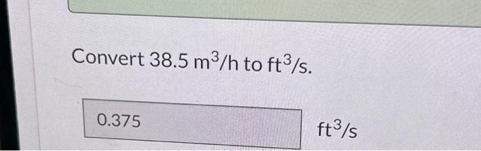 solved-convert-38-5-m3-h-to-ft3-s-chegg