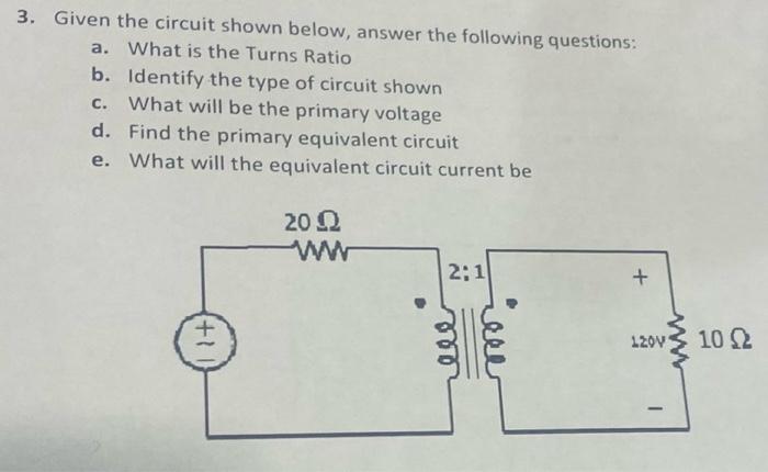 Solved 3. Given the circuit shown below, answer the | Chegg.com