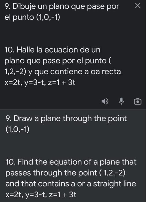 9. Dibuje un plano que pase por el punto \( (1,0,-1) \) 10. Halle la ecuacion de un plano que pase por el punto ( \( 1,2,-2)