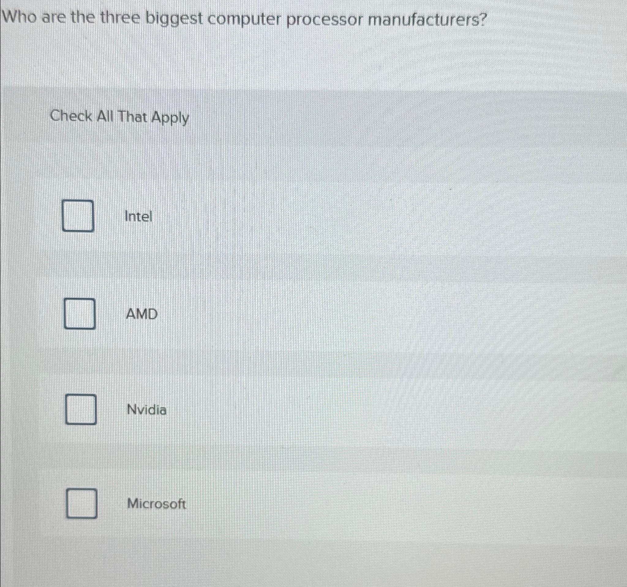 Solved Who are the three biggest computer processor