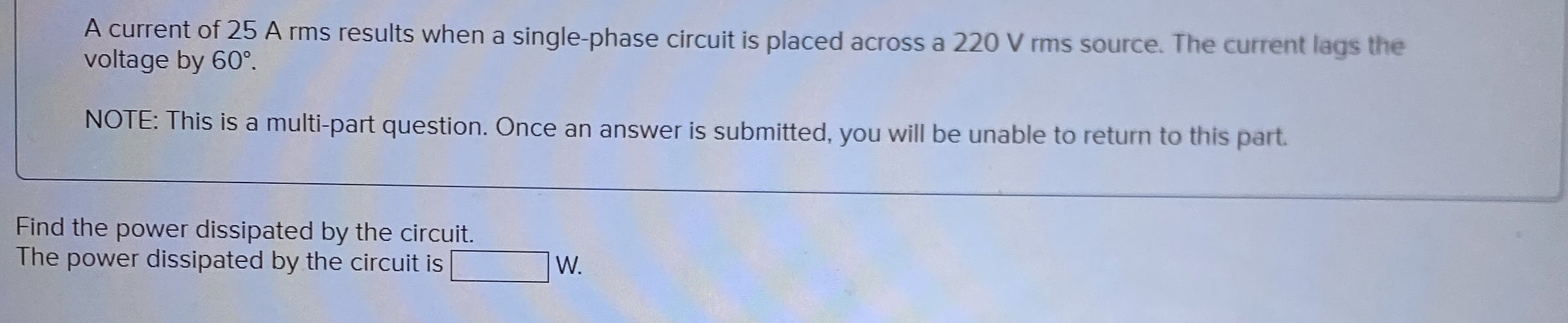 A current of 25 ﻿A rms results when a single-phase | Chegg.com