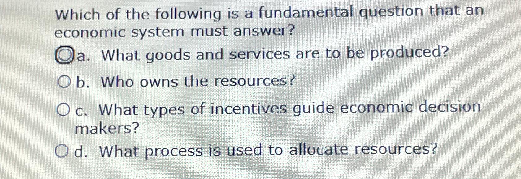 Solved Which of the following is a fundamental question that | Chegg.com